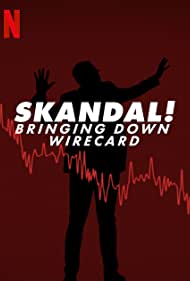 Skandal.Bringing.Down.Wirecard.2022.NF.WEBRip.x264.HUN-FULCRUM - borítókép
