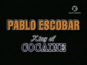 Viasat.Explorer.Pablo.Escobar.King.Of.Cocaine.HUN.READ.NFO.TVRiP.XViD-kispatak - borítókép