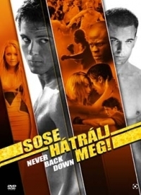 Never.Back.Down.2008.HUN.DVDRiP.XviD-Legacy - borítókép