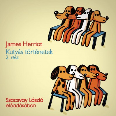 James Herriot - Kutyás történetek 2. rész (Szacsvay László 2021)