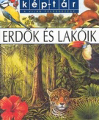 Kép-Tár erdők és lakóik