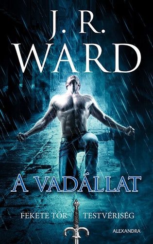 J. R. Ward - A vadllat (Fekete Tr Testvrisg 14.)