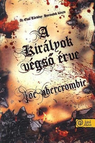 Joe Abercrombie - A ​kirlyok vgs rve (Az Els Trvny 3.)