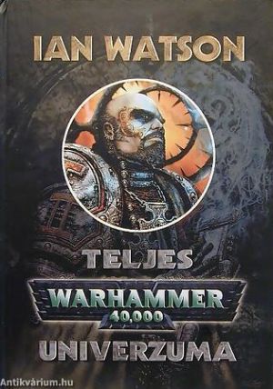 Ian Watson - Ian Watson teljes Warhammer 40,000 univerzuma (2003)[EPUB]
