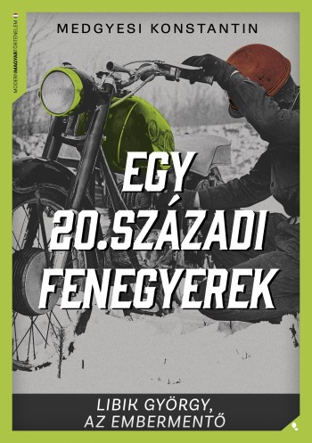 Medgyesi Konstantin - Egy 20. szzadi fenegyerek (2025)[ADOBE PDF]