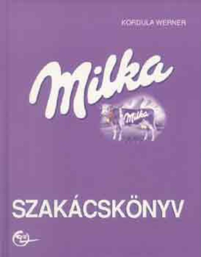Kordula Werner - Milka szakácskönyv