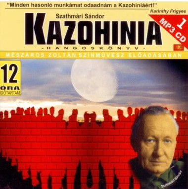 Szathmári, Sándor - Kazohinia (Mészáros Zoltán 2008)