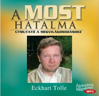 Eckhart Tolle - A Most Hatalma (dr.Domján László 2001)