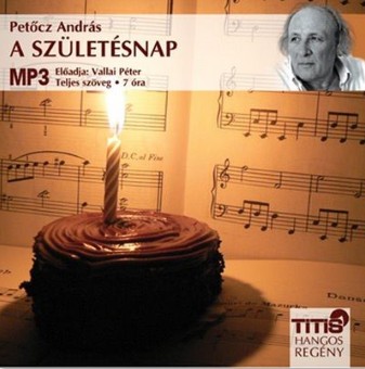 Petőcz András - Születésnap (Vallai Péter 2008)