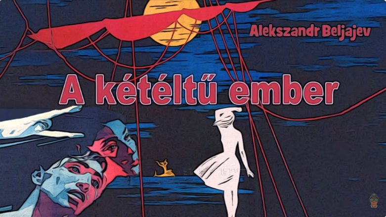 Alekszandr Beljajev - A kétéltű ember HK (2026)