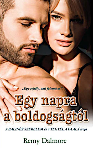Remy Dalmore - Egy napra a boldogs�gt�l