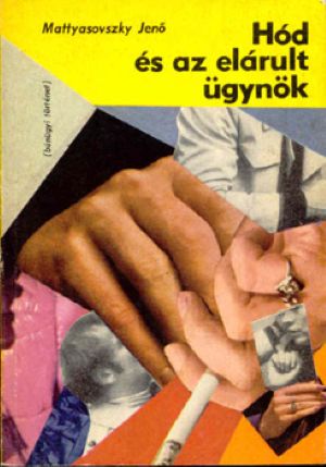 Mattyasovszky Jen� - H�d �s az el�rult �gyn�k