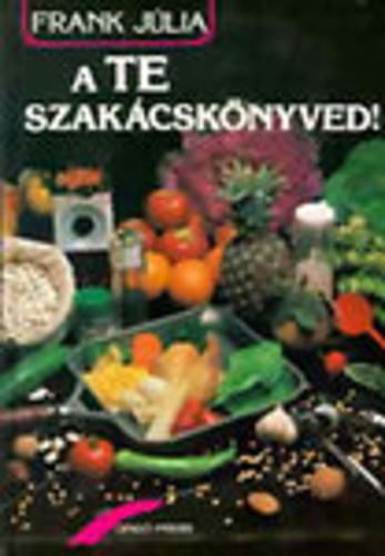 Frank Júlia - A Te szakácskönyved!