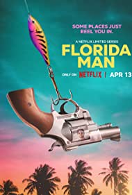 Florida.Man.S01.720p.NF.WEB-DL.DDP5.1.H.264.HUN-FULCRUM - borítókép
