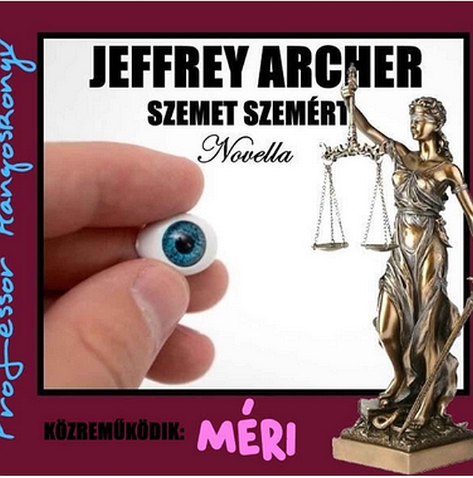 Jeffrey Archer - SZEMET SZEMÉRT (novella)