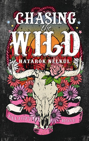 Elliott Rose - Chasing the Wild - Hat�rok n�lk�l (2026)[EPUB]