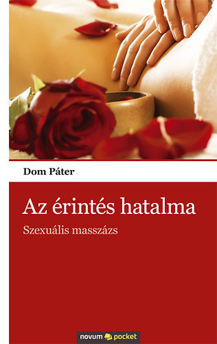 Dom P�ter - Az ​�rint�s hatalma (2011)[ADOBE PDF]