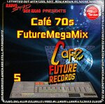 Broadcasted On Radio Stad Den Haag - The Café 70's Future Megamix (part 1-6) 1041_542f8ada328f