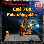 Broadcasted On Radio Stad Den Haag - The Café 70's Future Megamix (part 1-6) 8283_6c026548a026
