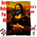 Yan De Mol - Retro Reboot Party Mix (Gangsta's Edition) 464_e707f309e781