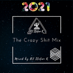 DJ Stefan K - The Crazy Shit Mix (2021) 7568_01619f83170d